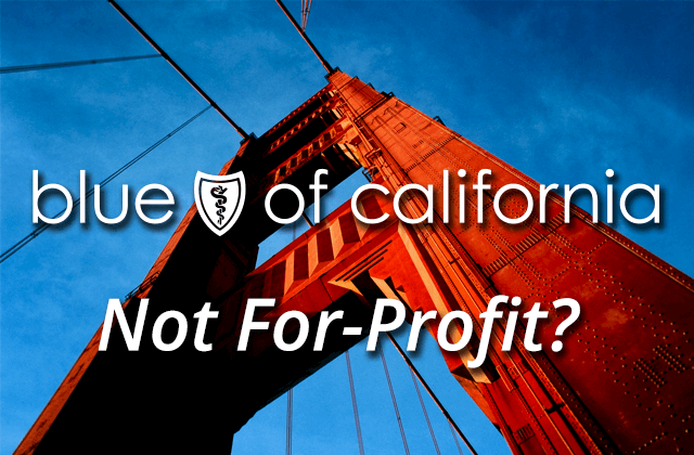 Blue Shield of California: Not For-Profit?